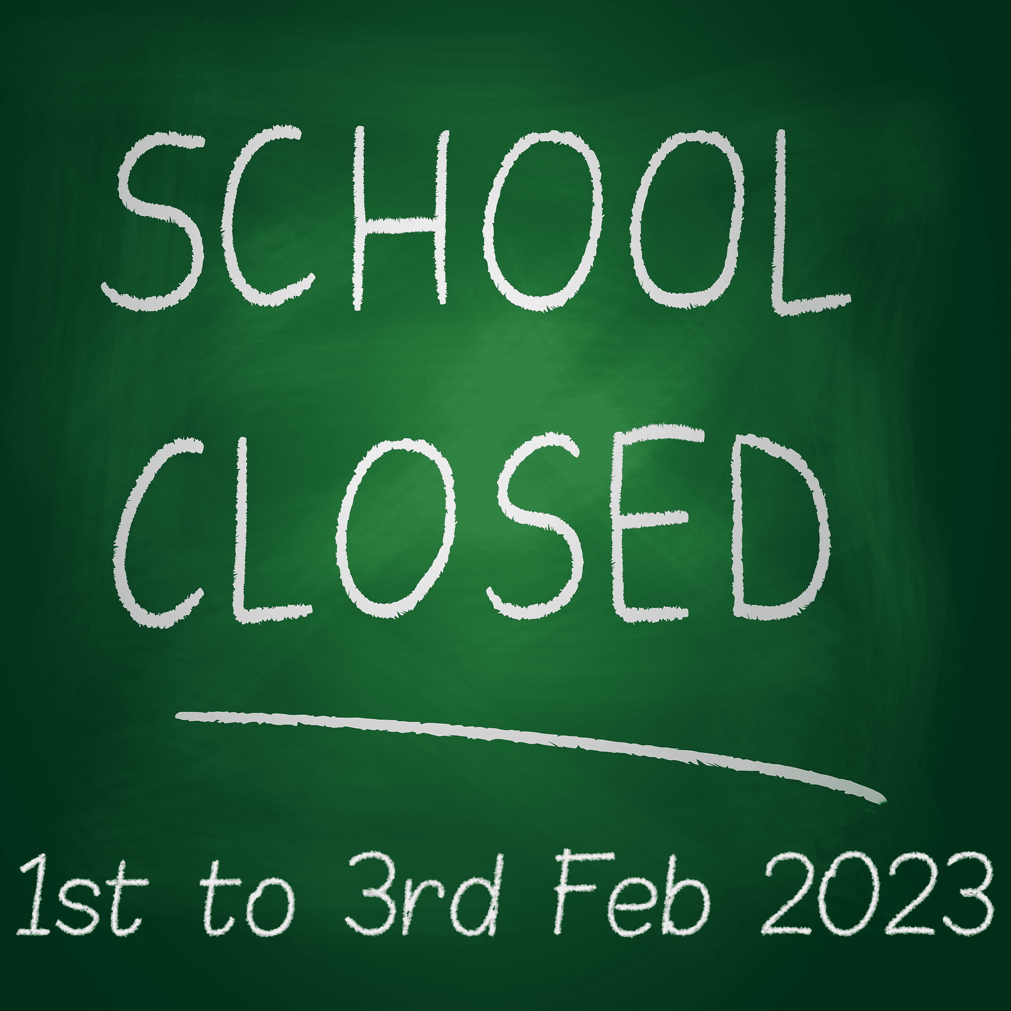 School Closed 1st to 3rd Feb 2023